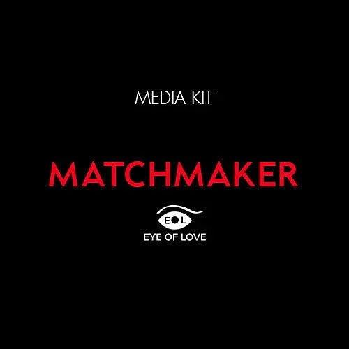 Black background with bold red text 'MATCHMAKER', white text 'MEDIA KIT', and Eye of Love logo